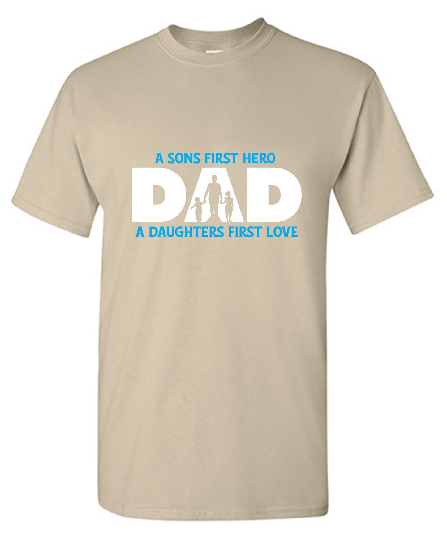 Funny T-Shirts design "A Sons First Hero, Dad, A Daughters First Love T-Shirt"