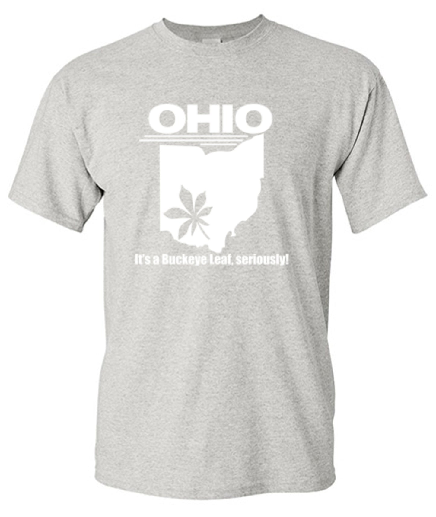 Funny T-Shirts design "Ohio It's A Buckeye Leaf, Seriously! T-Shirt"