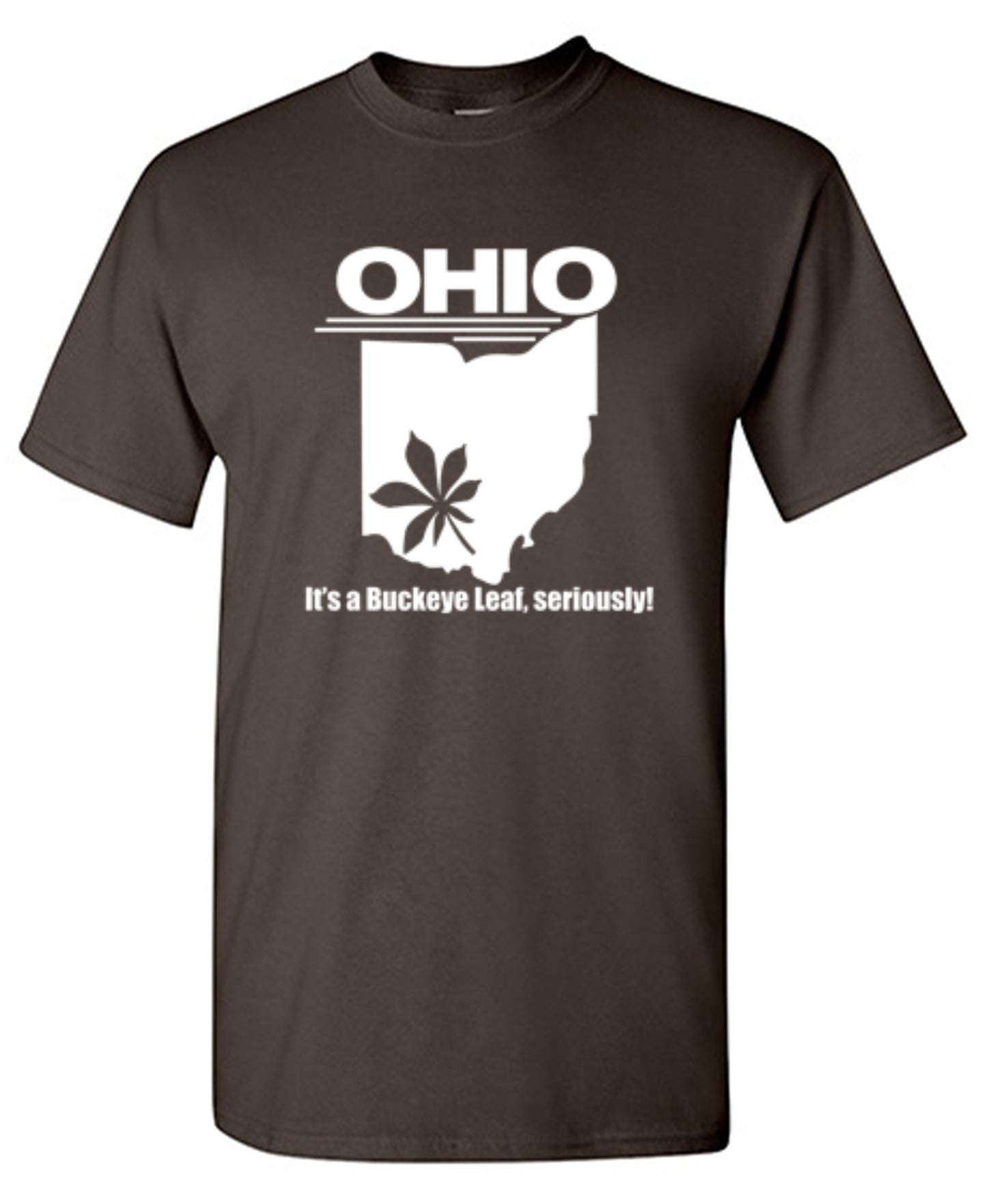 Funny T-Shirts design "Ohio It's A Buckeye Leaf, Seriously! T-Shirt"