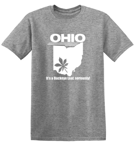Funny T-Shirts design "Ohio It's A Buckeye Leaf, Seriously! T-Shirt"