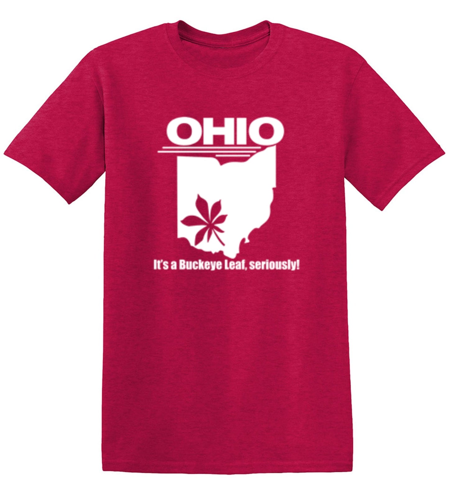 Funny T-Shirts design "Ohio It's A Buckeye Leaf, Seriously! T-Shirt"
