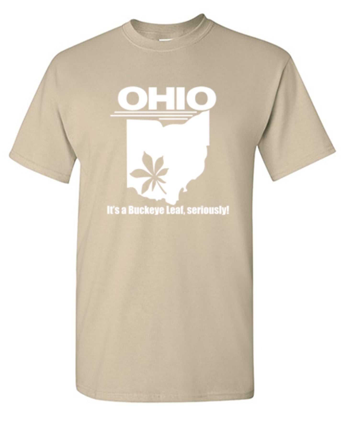 Funny T-Shirts design "Ohio It's A Buckeye Leaf, Seriously! T-Shirt"