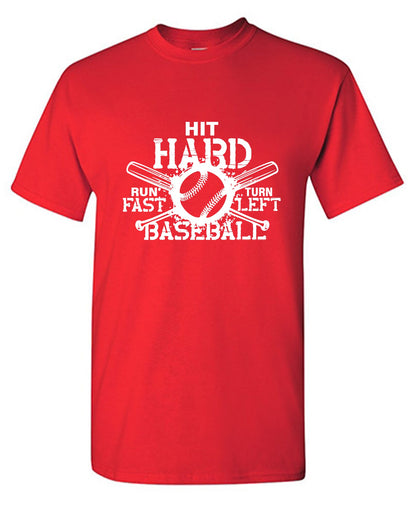 Funny T-Shirts design "Hit Hard, Run Fast, Turn Left Baseball Shirt"