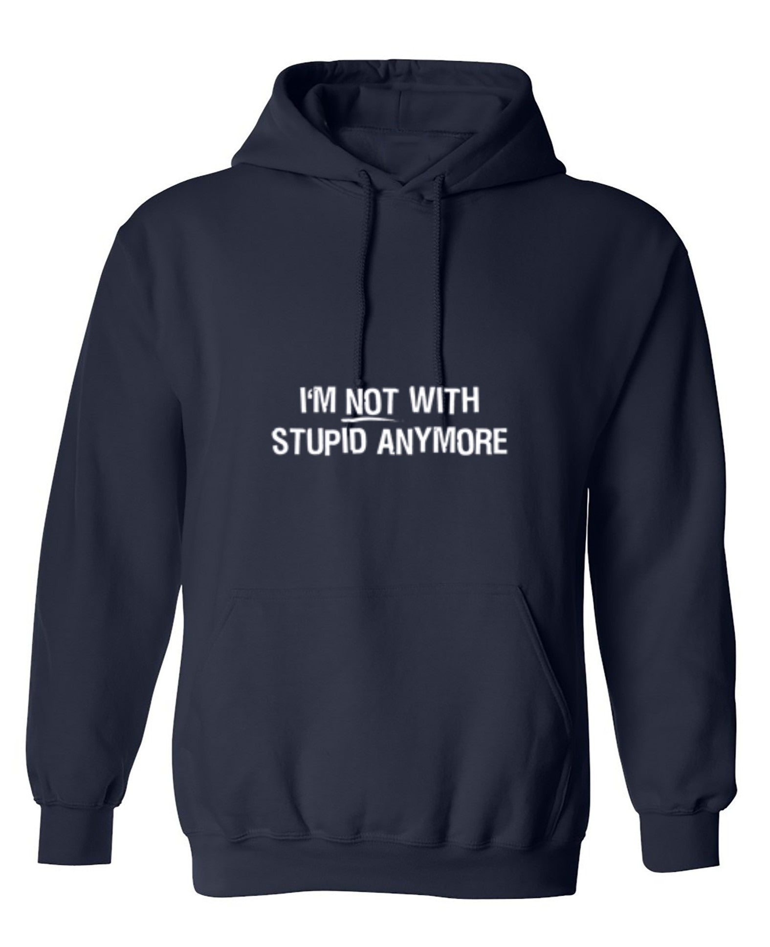 Funny T-Shirts design "I'm Not With Stupid Anymore T-Shirt - Hoodie"