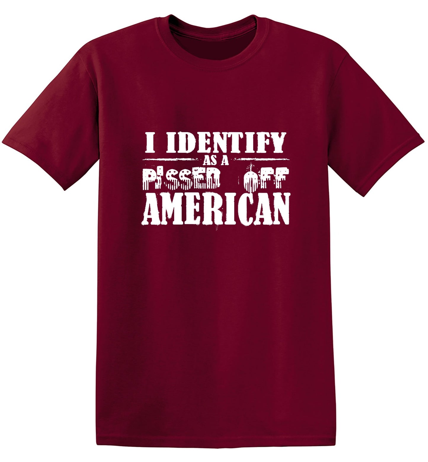 Funny T-Shirts design "I Identity As A Pissed Off American T-Shirt"