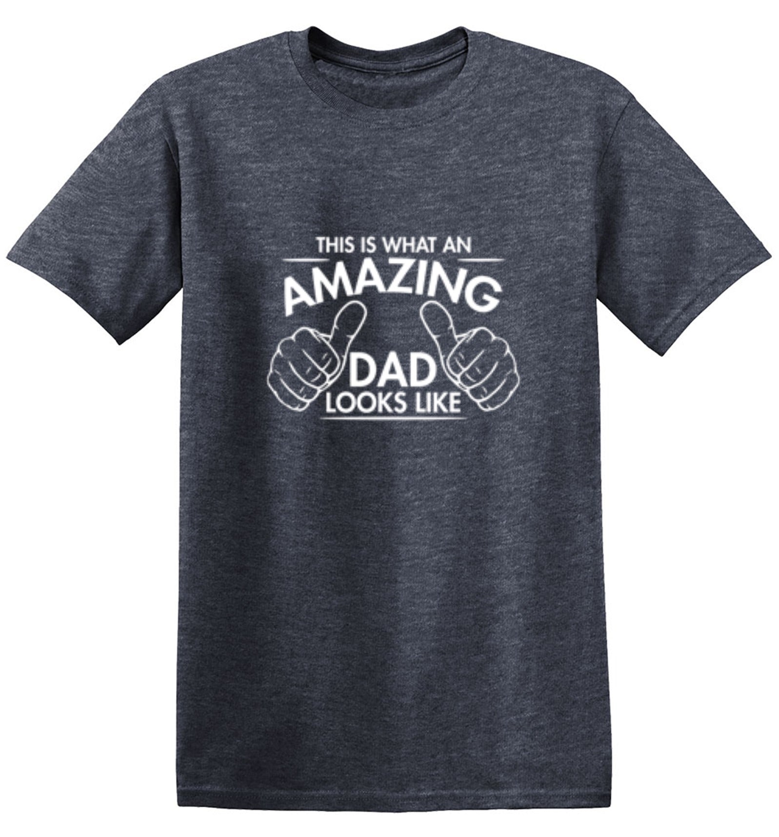 Funny T-Shirts design "This Is What An Amazing Dad Looks Like"