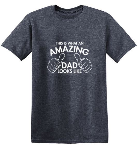 Funny T-Shirts design "This Is What An Amazing Dad Looks Like"