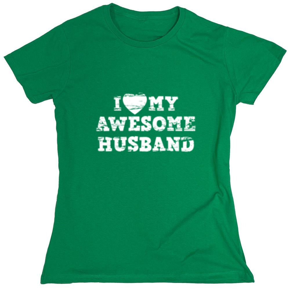Funny T-Shirts design "I Love My Awesome Husband - Womens"