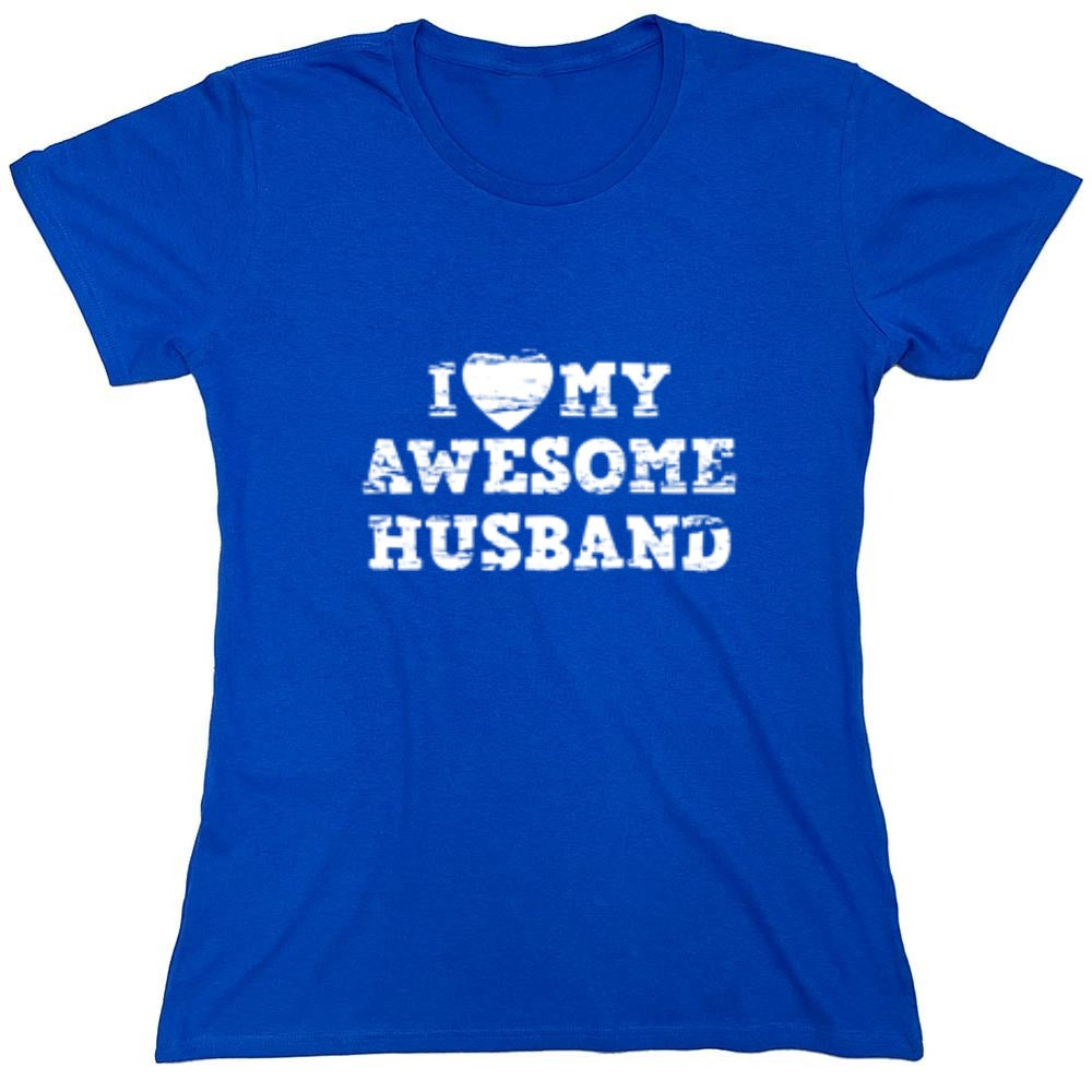 Funny T-Shirts design "I Love My Awesome Husband - Womens"