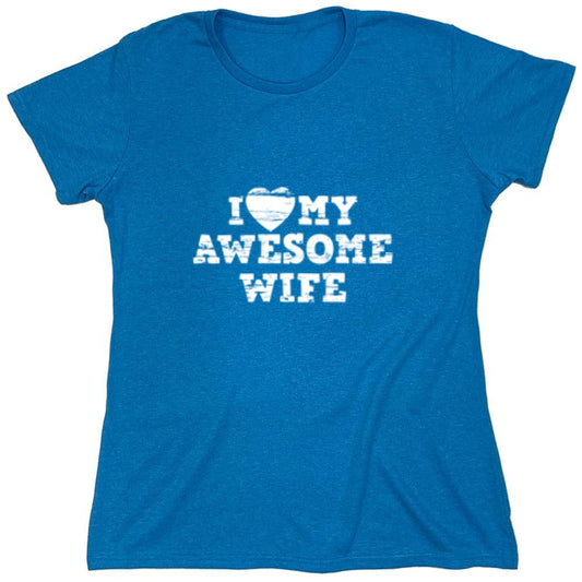 Funny T-Shirts design "I Love My Awesome Wife Shirt - Womens"