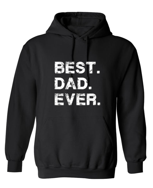 Funny T-Shirts design "Best Dad Ever T-Shirt - Hoodie"