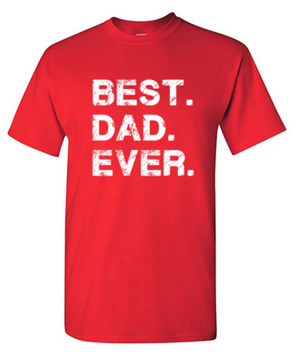 Funny T-Shirts design "Best Dad Ever T-Shirt"