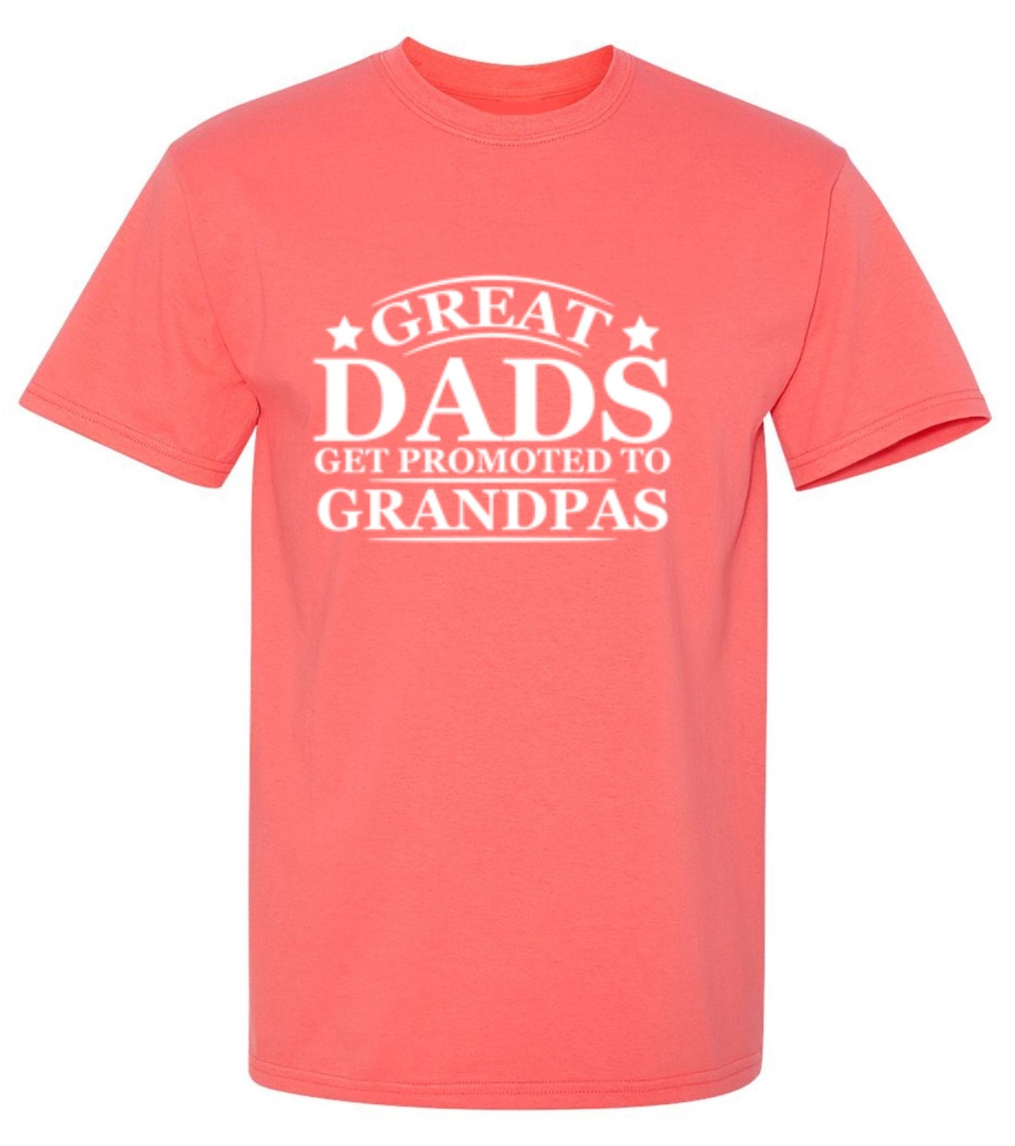 Funny T-Shirts design "Great Dads Get Promoted To Grandpas"