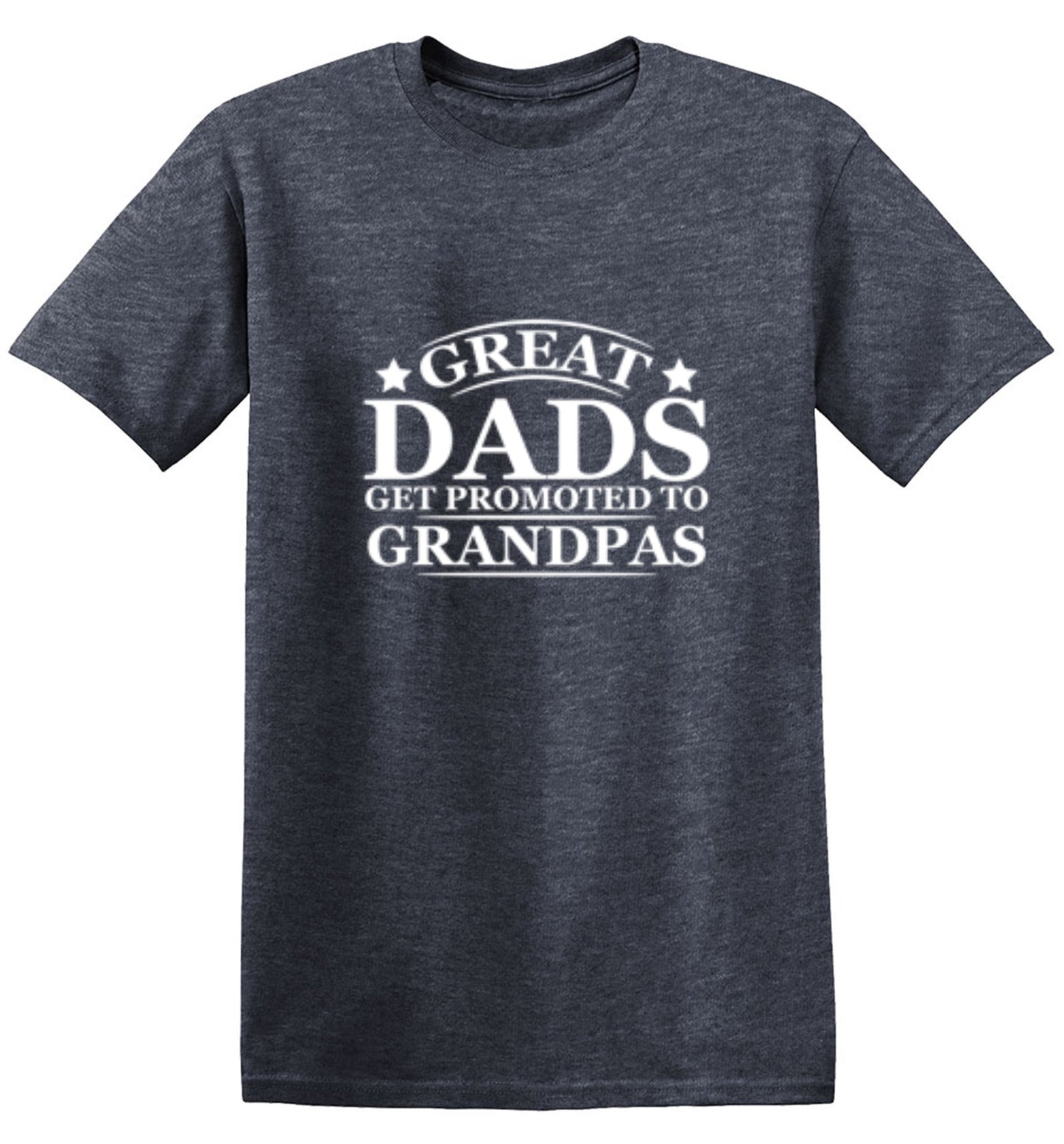 Funny T-Shirts design "Great Dads Get Promoted To Grandpas"