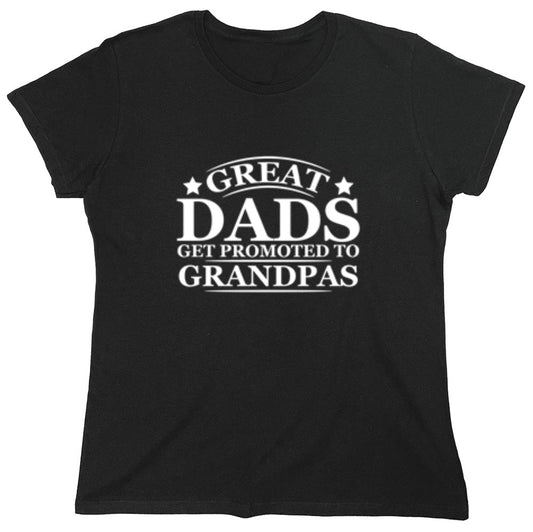 Funny T-Shirts design "Great Dads Get Promoted To Grandpas - Womens"