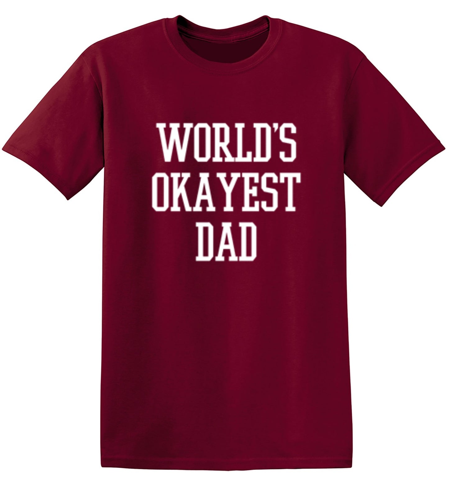 Funny T-Shirts design "World's Okayest Dad - Funny Dad Shirt"
