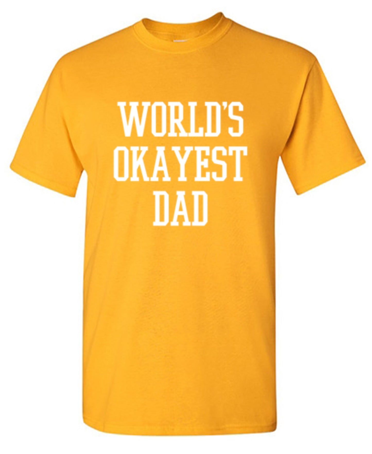 Funny T-Shirts design "World's Okayest Dad - Funny Dad Shirt"