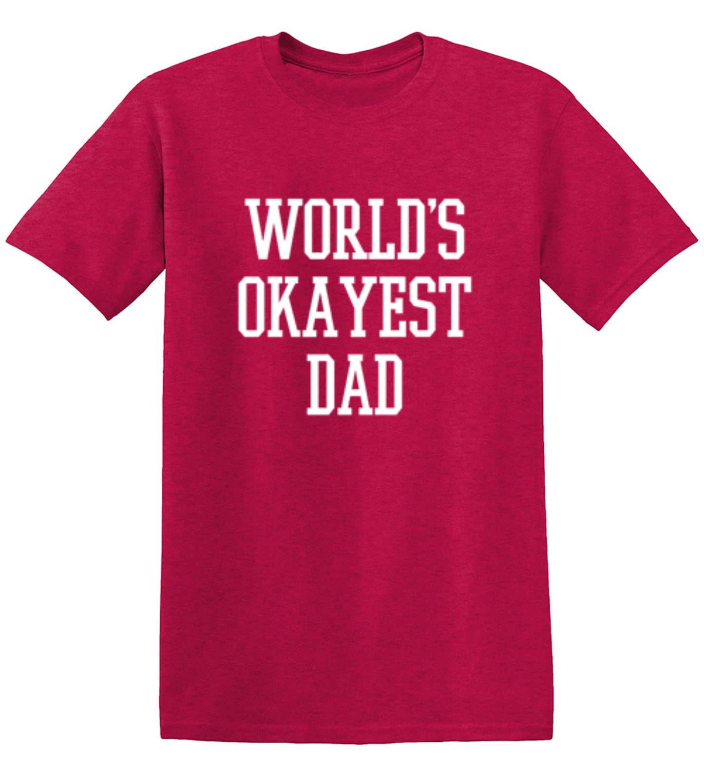 Funny T-Shirts design "World's Okayest Dad - Funny Dad Shirt"