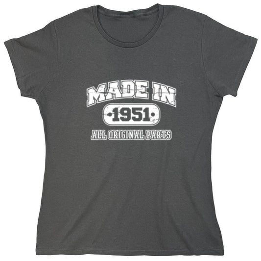 Funny T-Shirts design "Made in 1951 All Original Parts - Womens"