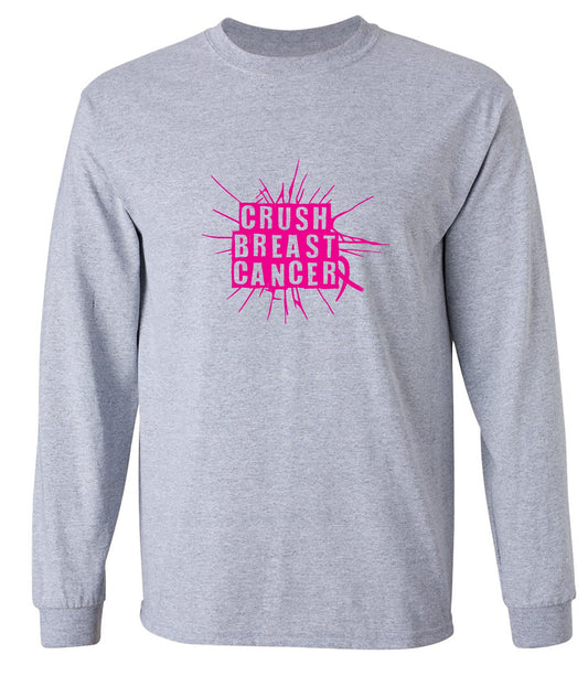 Funny T-Shirts design "Crush Breast Cancer, T Shirt - Long Sleeve"