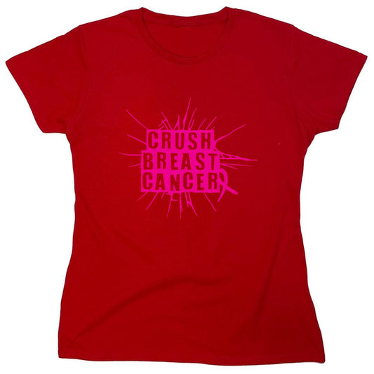 Funny T-Shirts design "Crush Breast Cancer, T Shirt - Womens"