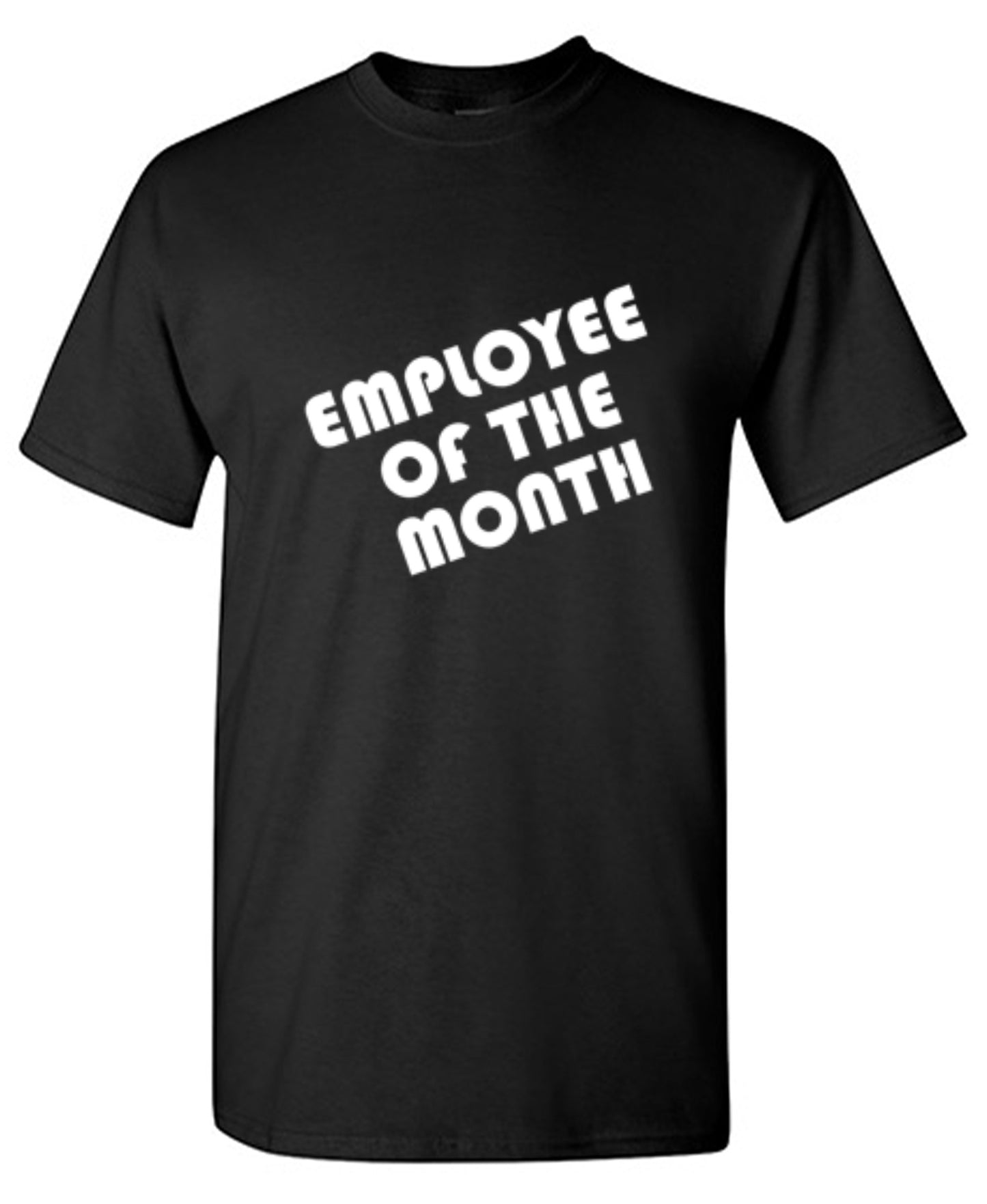 Funny T-Shirts design "Employee Of The Month"