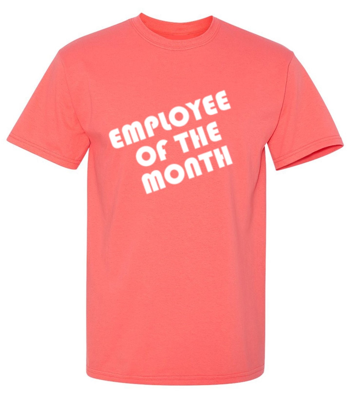 Funny T-Shirts design "Employee Of The Month"