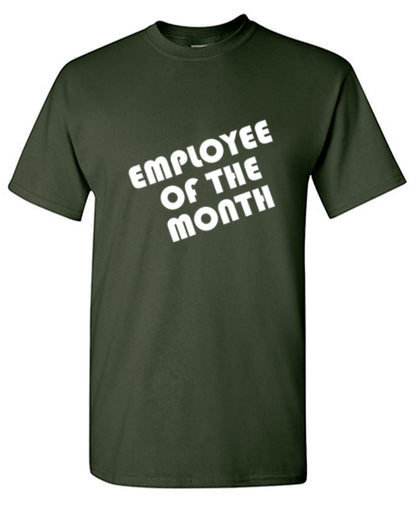 Funny T-Shirts design "Employee Of The Month"