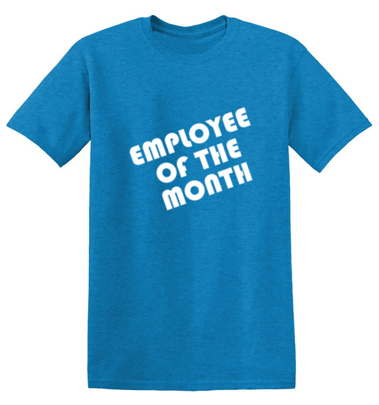 Funny T-Shirts design "Employee Of The Month"
