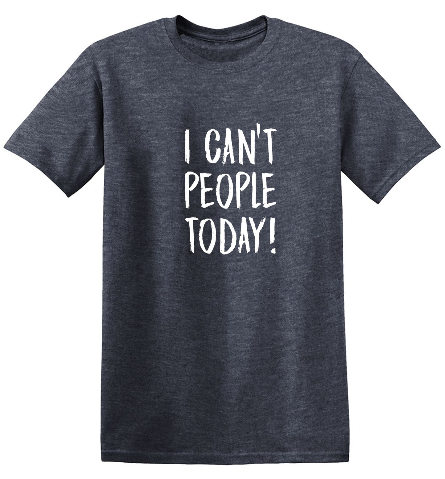 Funny T-Shirts design "I Can't People Today, Graphic T Shirt"