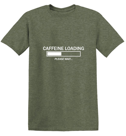 Funny T-Shirts design "Caffeine Loading Please Wait"