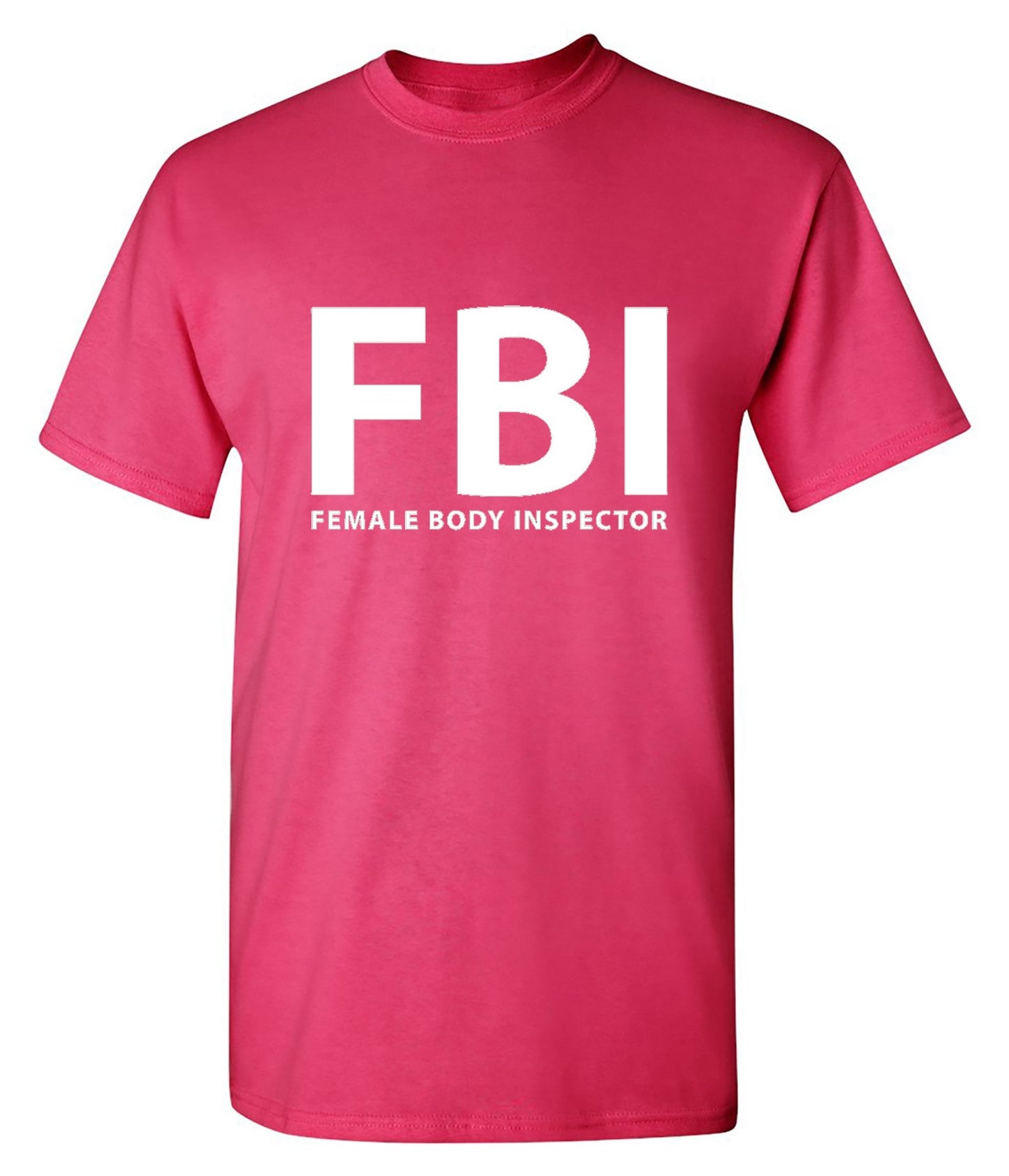 Funny T-Shirts design "FBI Female Body Inspector - Ring Spun Tee"