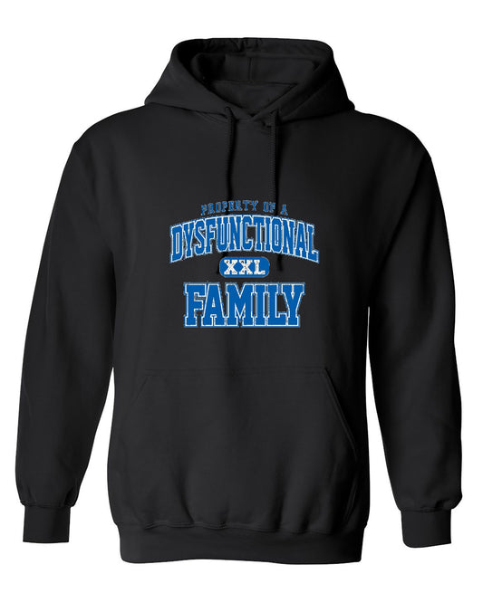 Funny T-Shirts design "Property Of A Dysfunctional Family - Hoodie"