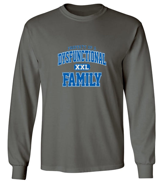 Funny T-Shirts design "Property Of A Dysfunctional Family - Long Sleeve"