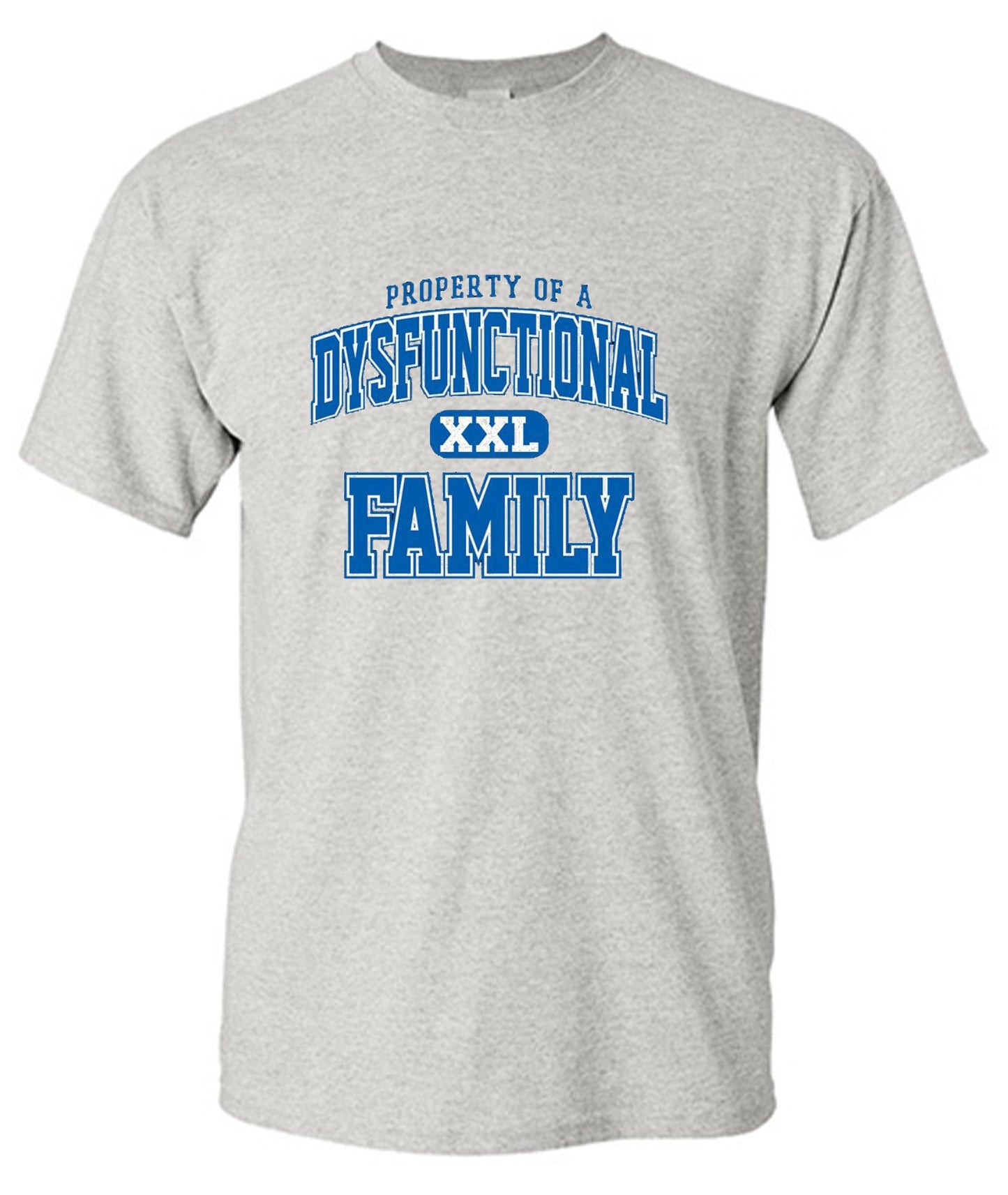 Funny T-Shirts design "Property Of A Dysfunctional Family"