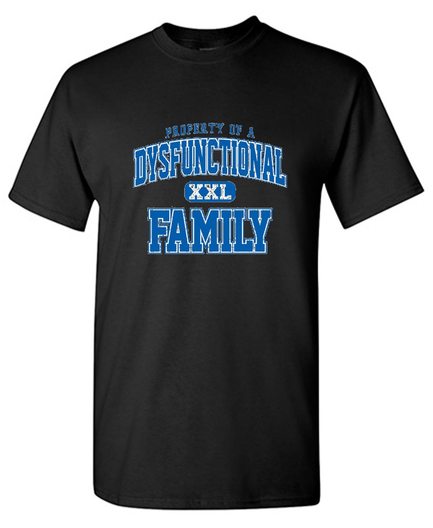 Funny T-Shirts design "Property Of A Dysfunctional Family"