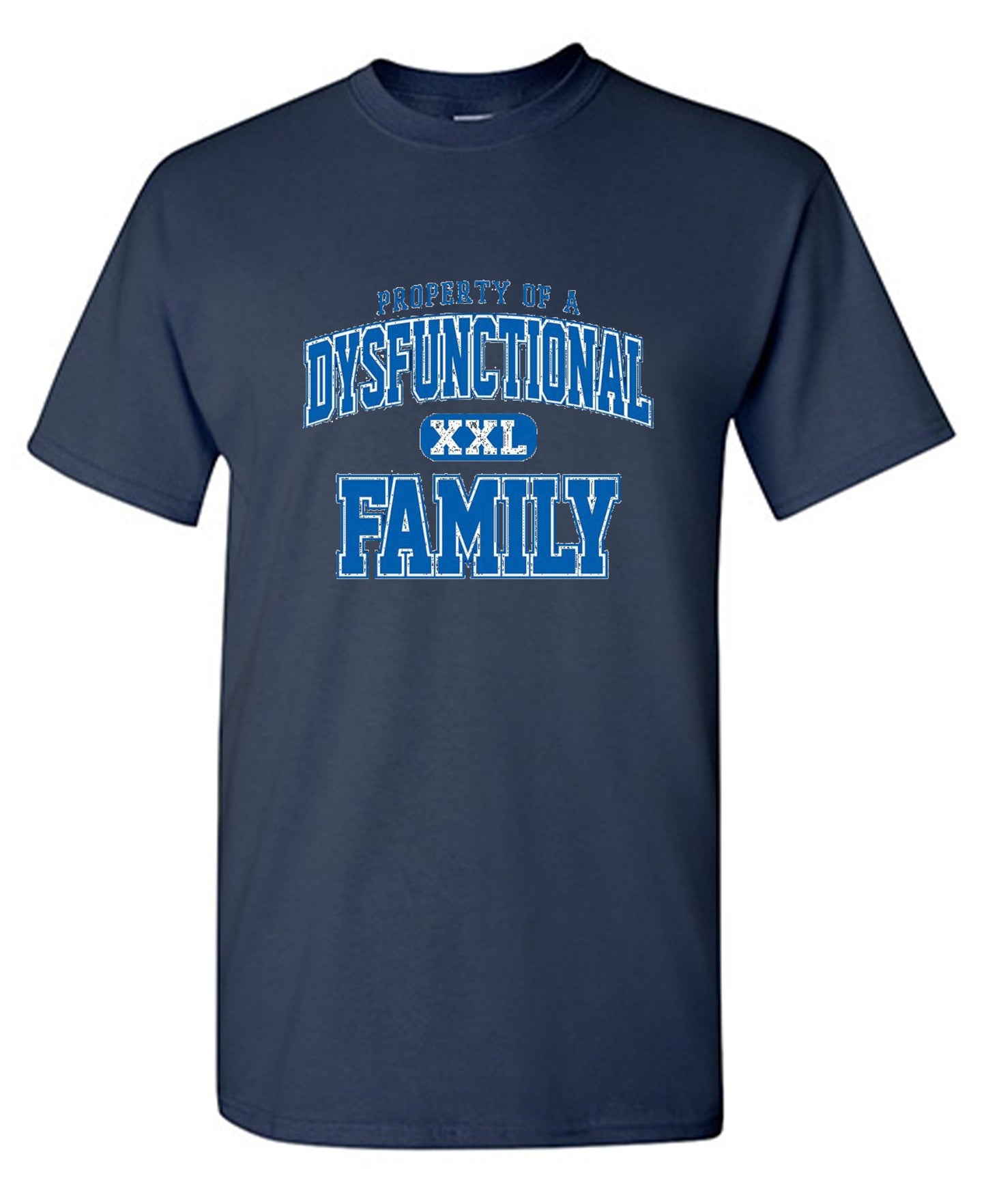 Funny T-Shirts design "Property Of A Dysfunctional Family"