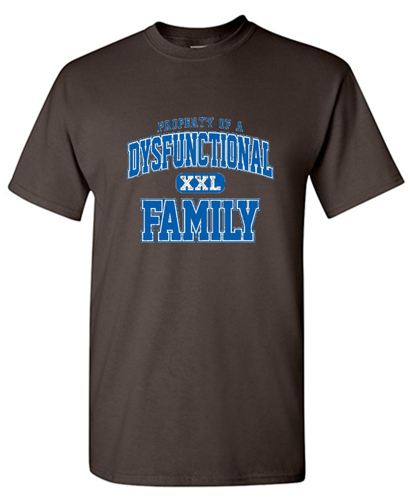 Funny T-Shirts design "Property Of A Dysfunctional Family"