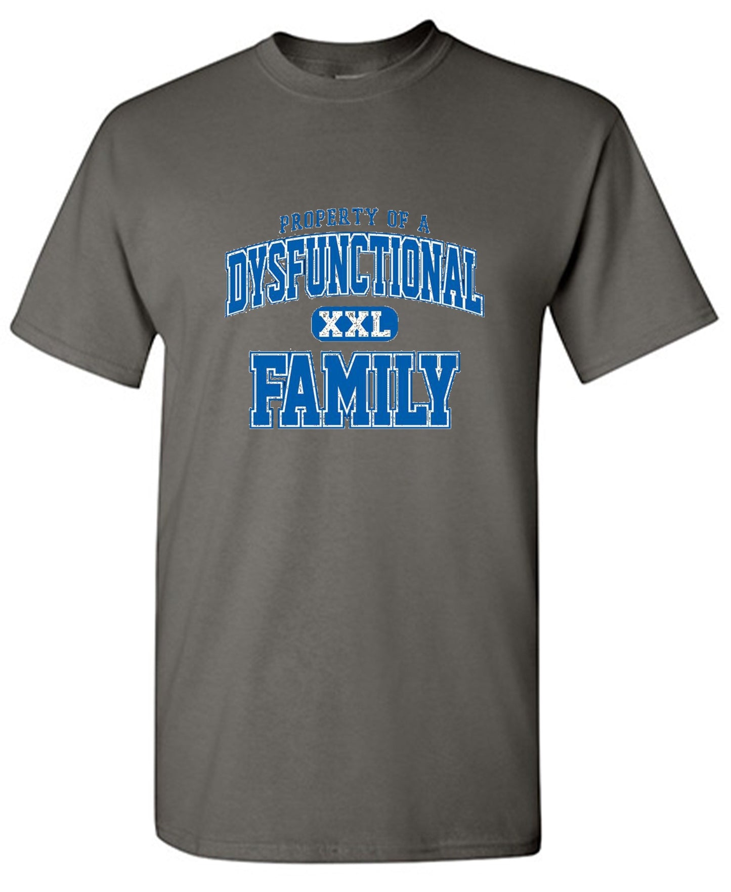 Funny T-Shirts design "Property Of A Dysfunctional Family"