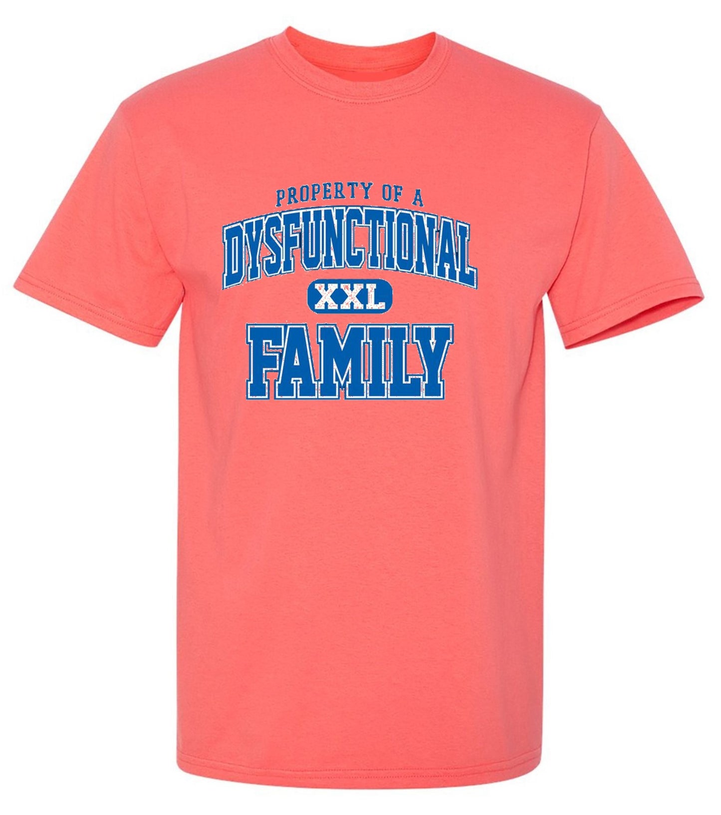 Funny T-Shirts design "Property Of A Dysfunctional Family"