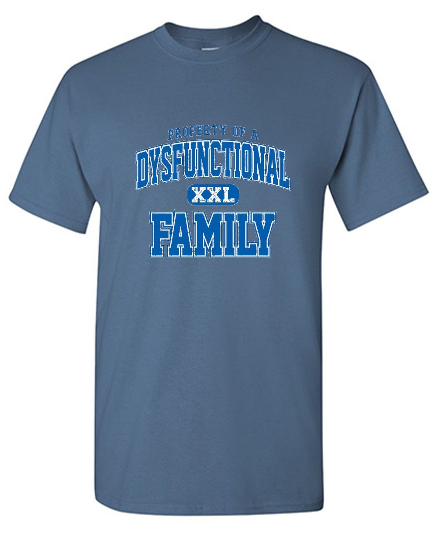 Funny T-Shirts design "Property Of A Dysfunctional Family"