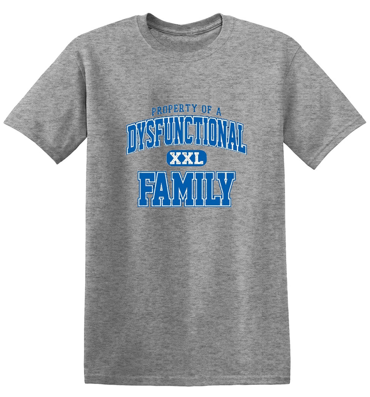 Funny T-Shirts design "Property Of A Dysfunctional Family"