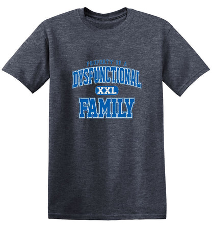 Property Of A Dysfunctional Family - Roadkill T-Shirts