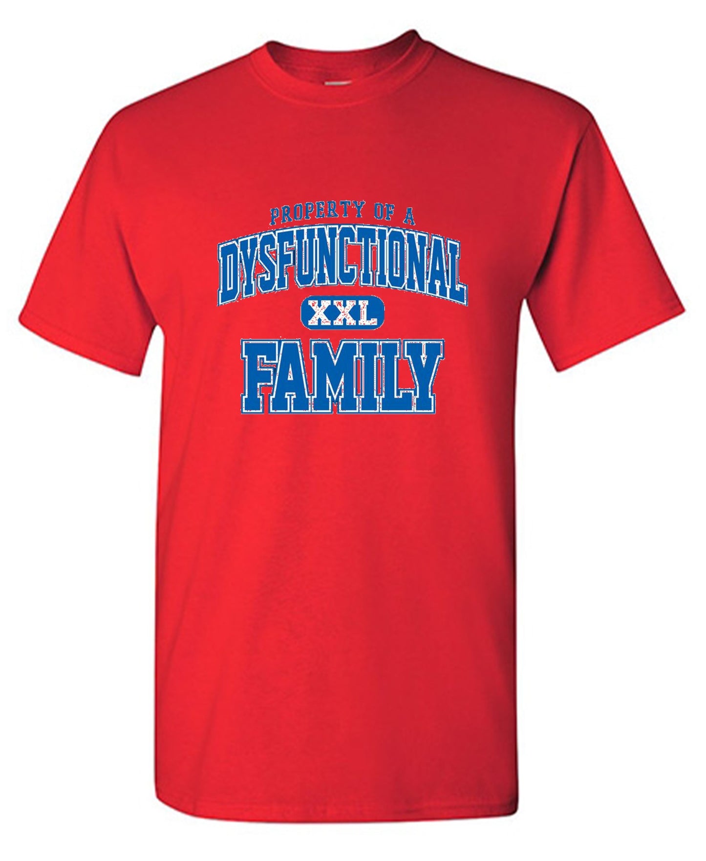 Funny T-Shirts design "Property Of A Dysfunctional Family"