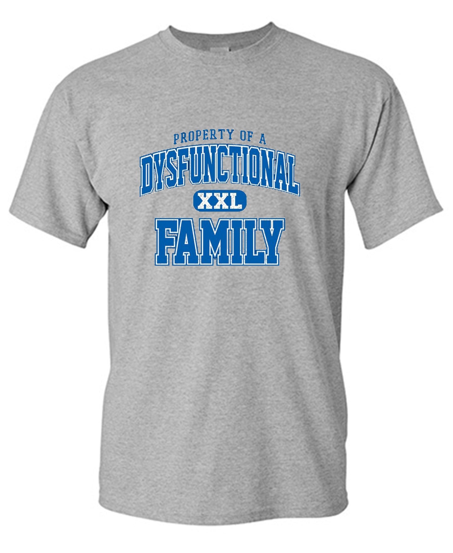Funny T-Shirts design "Property Of A Dysfunctional Family"
