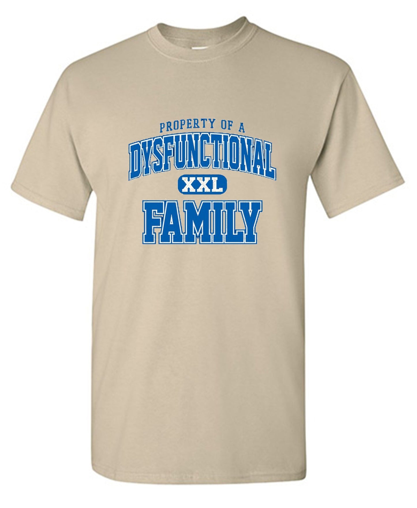 Funny T-Shirts design "Property Of A Dysfunctional Family"