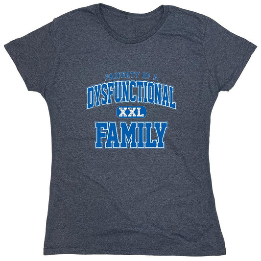 Funny T-Shirts design "Property Of A Dysfunctional Family - Womens"