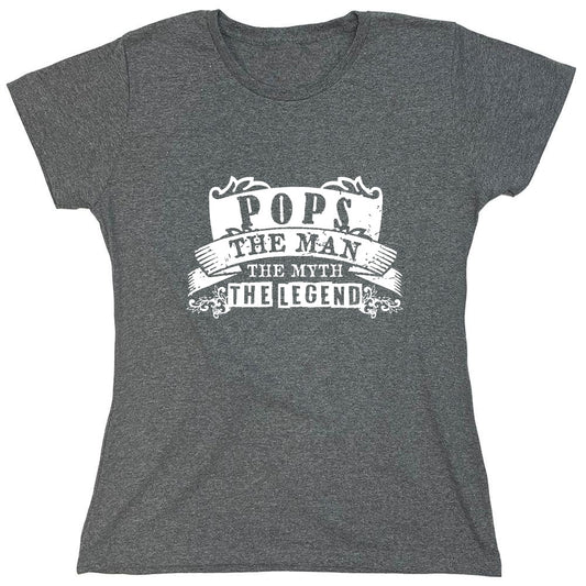 Funny T-Shirts design "Pops, The Man, The Myth - Legendary Father's Shirt - Womens"