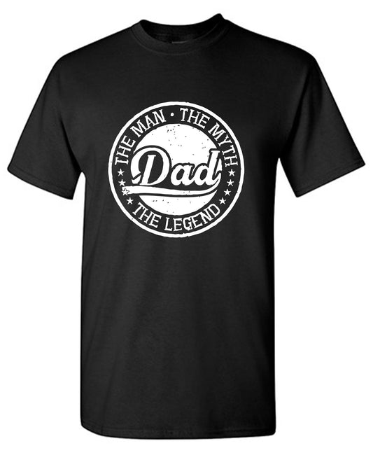 Funny T-Shirts design "The Man, The Myth, The Legend, Dad Shirt"