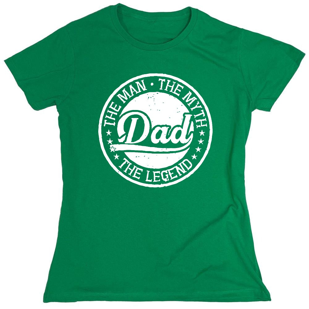 Funny T-Shirts design "The Man, The Myth - Legendary Father's Day Shirt - Womens"